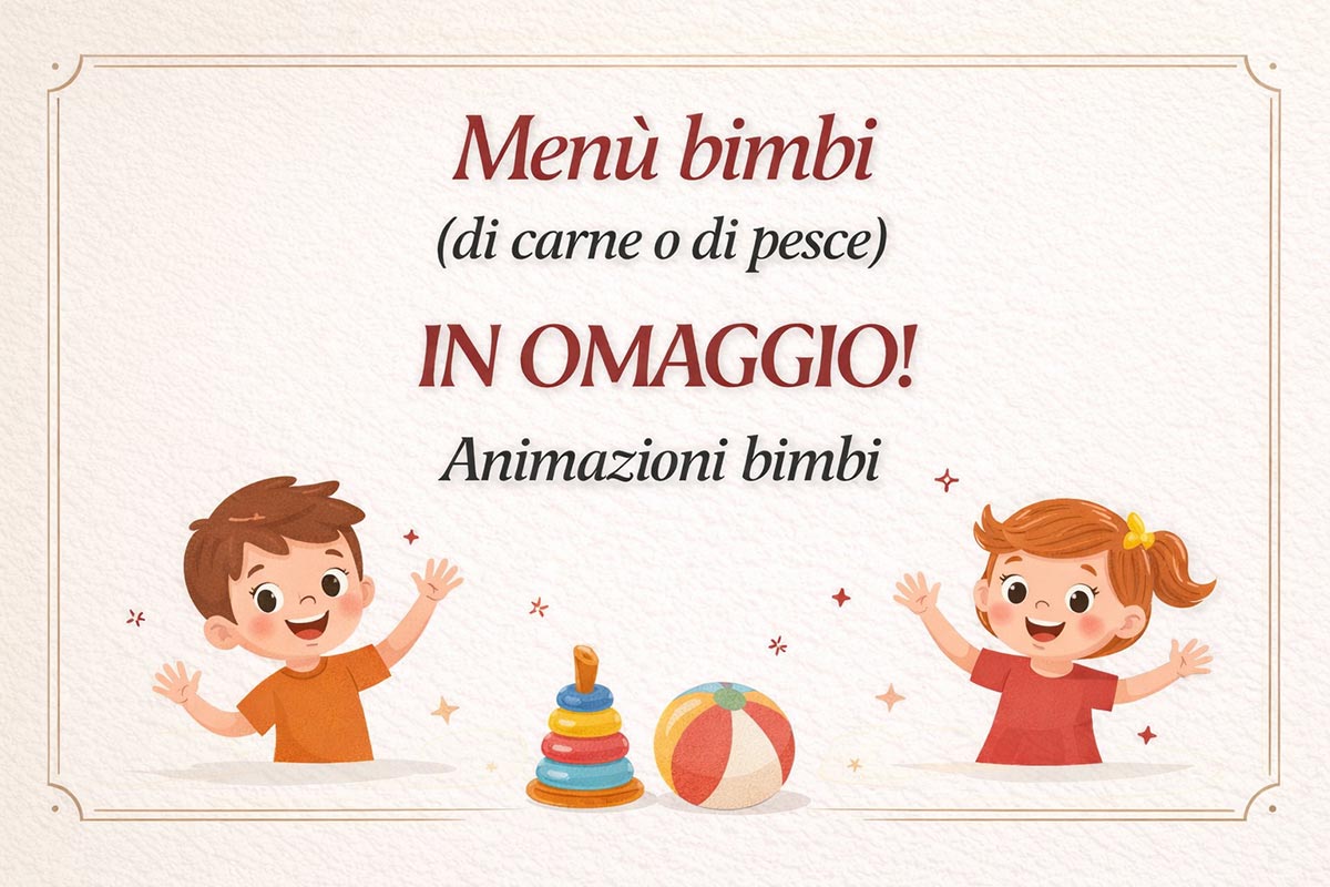 Men&ugrave; bimbi in omaggio animazione inclusa!